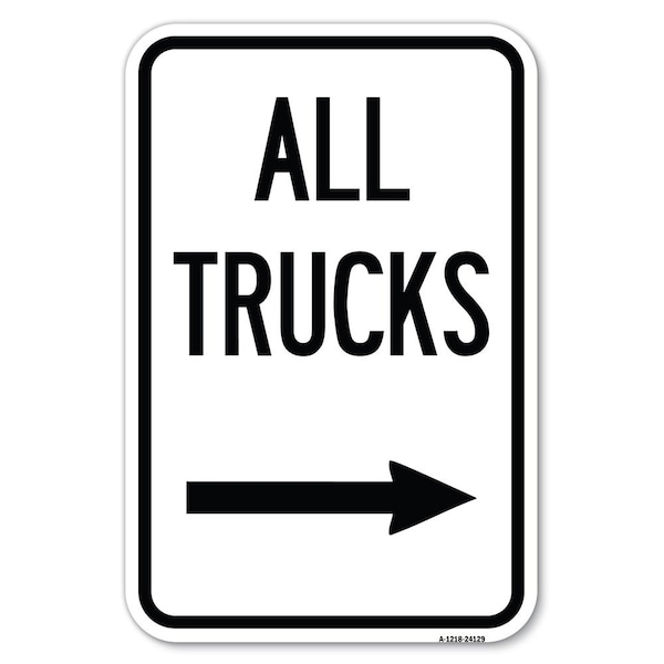 Driveway Sign All Trucks with Right Arrow Heavy-Gauge Aluminum Sign, 12" x 18", A-1218-24129